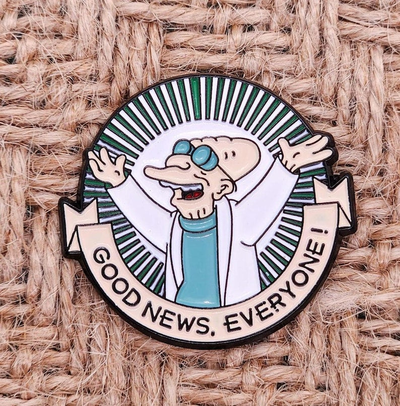 Futurama Professor Farnsworth "Good News Everyone" Enamel Pin