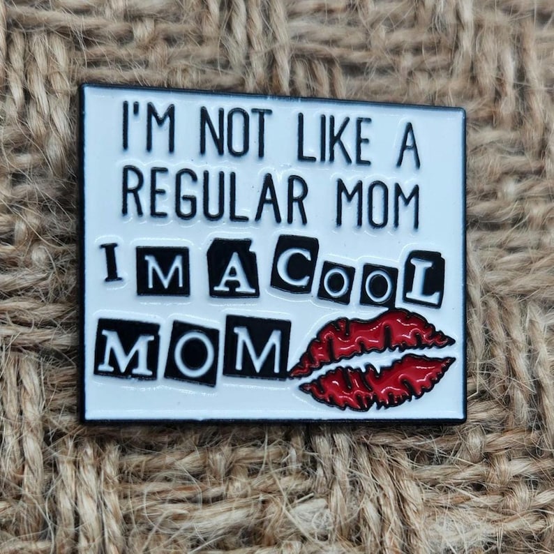 Cool Mom Enamel Pin | Funny Mom Gift | Mother’s Day Gift Idea | Mean Girls Inspired Pin | Trendy Mom Accessory