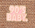 90's Baby Enamel Pin | Retro Pink Nostalgia Lapel Pin | 90s Gift for Her